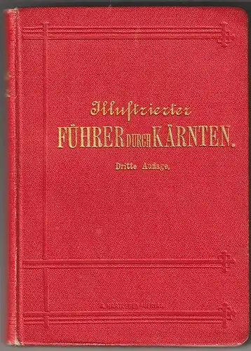 Illustrierter Führer durch Kärnten mit besonderer Berücksichtigung der Städte Kl