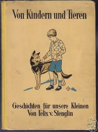 STENGLIN, Von Kindern und Tieren. Geschichten... 1931