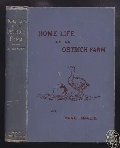 Home Life on an Ostrich Farm. MARTIN, Annie.