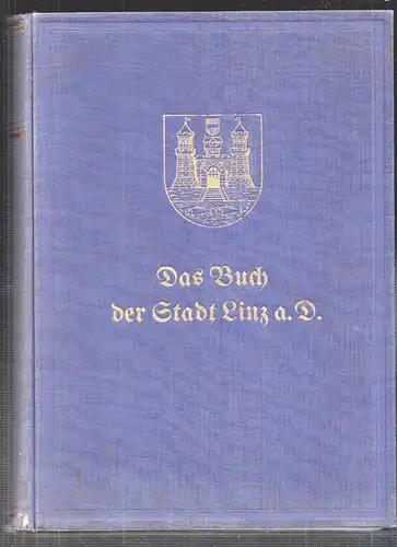 Die Stadt Linz a. d. Donau. STEIN, Erwin (Hrsg.).