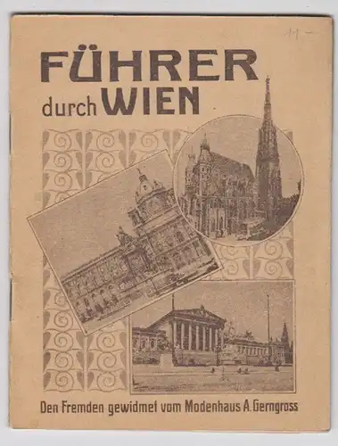 Führer durch Wien. Den Fremden gewidmet vom Modenhaus A Gerngross