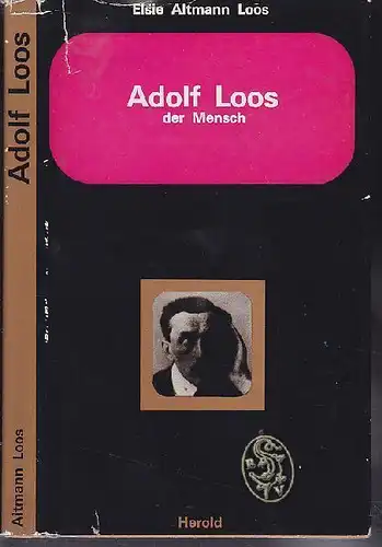 ALTMANN-LOOS, Adolf Loos der Mensch. 1968