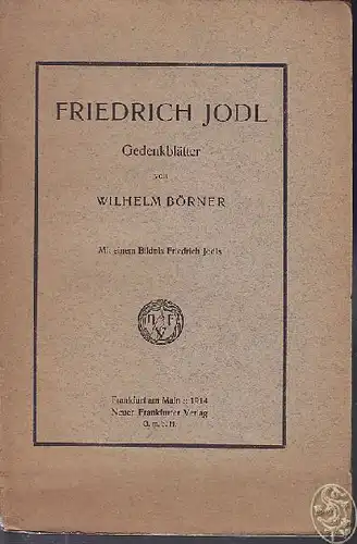 BÖRNER, Friedrich Jodl Gedenkblätter. Rede,... 1914