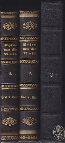 Reisen um die Welt in den Jahren 1844-1847. 1. Reise in Nordamerika. 2. Reise in