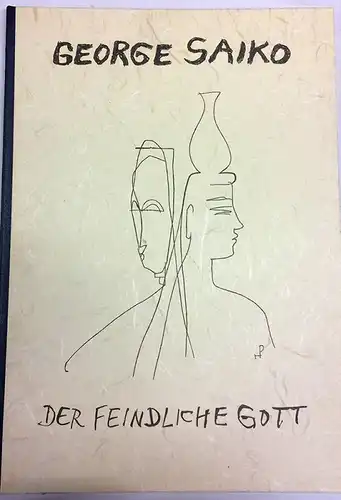 Der feindliche Gott. SAIKO, George.