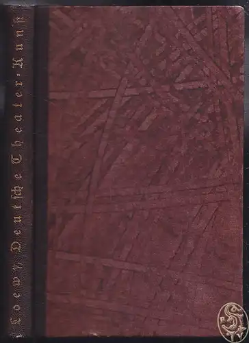 Deutsche Theaterkunst von Goethe bis Reinhardt. Mit einem Anhang: Das alte Wiene