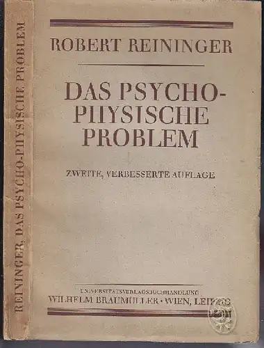 REININGER, Das psycho-physische Problem. Eine... 1930