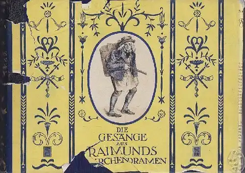 RAIMUND, Die Gesänge der Märchendramen in den... 1924