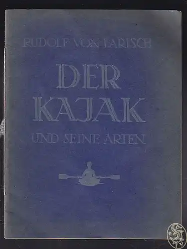 LARISCH, Der Kajak und seine Arten. 1918