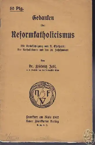 JODL, Gedanken über Reformkatholicismus. Mit... 1902