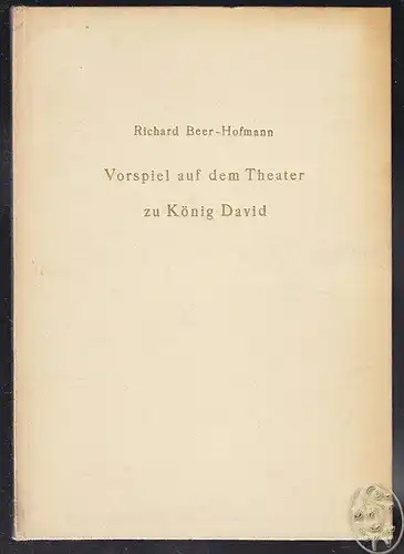 BEER-HOFMANN, Vorspiel auf dem Theater zu König... 1936