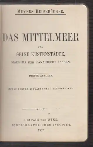 Das Mittelmeer und seine Küstenstädte, Madeira und kanarische Inseln.