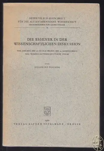 WAGNER, Die Essener in der wissenschaftlichen... 1960