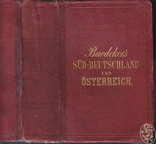Süd-Deutschland und Österreich. Handbuch für Reisende. BAEDEKER, Karl (H 1511-15