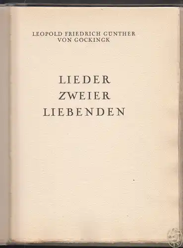 Lieder zweier Liebenden. Herausgegeben von Ludwig Goldscheider. GÖCKINGK, Leopol