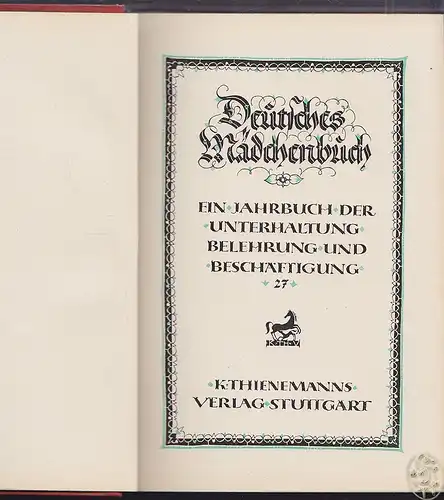 Deutsches Mädchenbuch. Ein Jahrbuch der Unterhaltung, der Belehrung und Beschäft