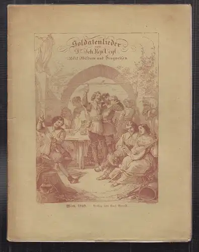 Soldaten-Lieder. Mit Bildern und Singweisen. VOGL, Joh(ann) Nep(omuk). 1019-19
