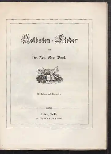 Soldaten-Lieder. Mit Bildern und Singweisen. VOGL, Joh(ann) Nep(omuk). 1019-19