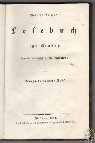 Vaterländisches Lesebuch für Kinder des österreichischen Kaiserstaates. FELDERN-