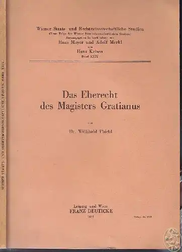 PLÖCHL, Das Eherecht des Magisters Gratianus. 1935
