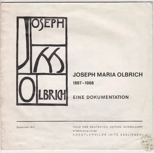 Joseph Maria Olbrich 1867-1908. Eine Dokumentation. SCHREMMER, Ernst.