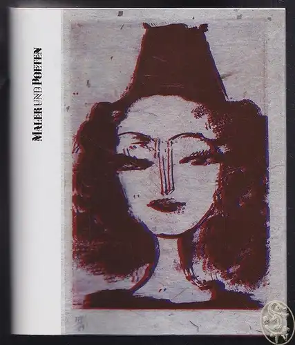 Maler und Poeten. Künstlerbücher der klassischen Moderne. Zusammengetragen von W