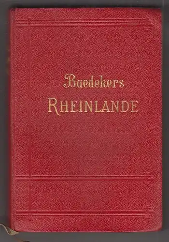 Die Rheinlande von der Elsässischen bis zur Holländischen Grenze. Rheinpfalz und