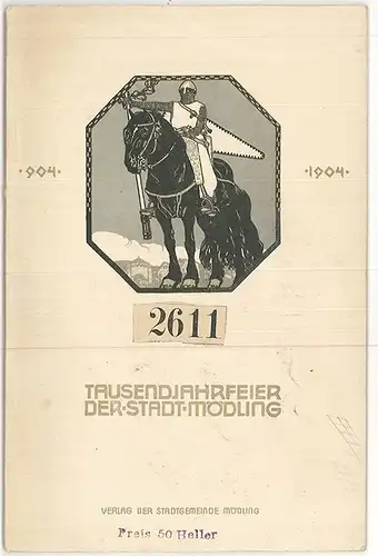 904-1904. Tausendjahrfeier der Stadt Mödling.