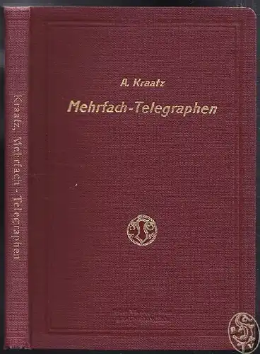 KRAATZ, Mehrfach-Telegraphen. 1914