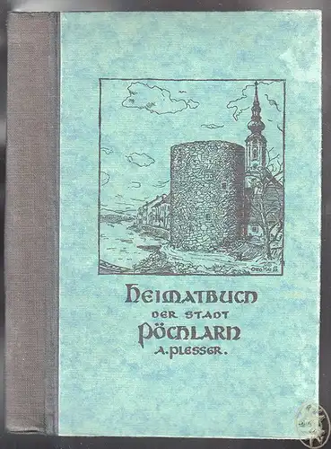 Heimatbuch der Stadt Pöchlarn. PLESSER, A. 0594-17