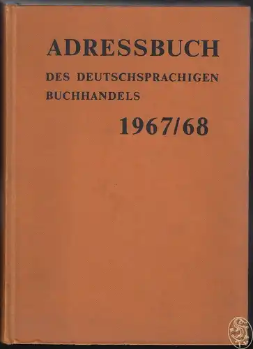 Adressbuch des deutschsprachigen Buchhandels 1967/68.
