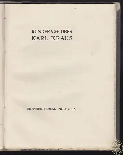 Rundfrage über Karl Kraus. [FICKER, Ludwig von, Hrsg.].