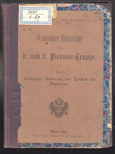 Technischer Unterricht für die k. und k. Pionnier-Truppe. 7. Theil. Feldmäßige Z