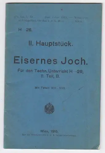 II. Hauptstück. Eisernes Joch. Für den TEchn. Unterricht H-26, 11. Teil, B.