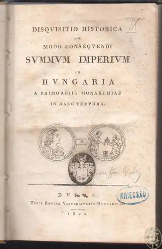 Disquisitio historica de modo consequendi summum imperium in Hungaria a primordi