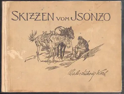 Skizzen vom Isonzo. KOCH, Ludwig.