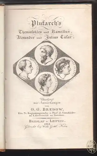 Themistokles und Kamillus, Alexander und Julius Cäsar. Übersetzt und mit Anmerku
