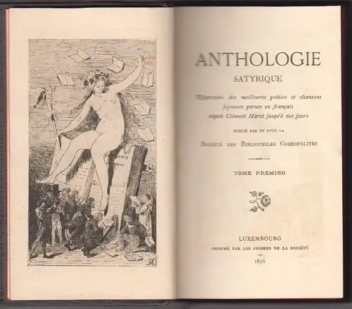 Anthologie satyrique. Répertoire des meilleures poésies et chancons joyeuses par