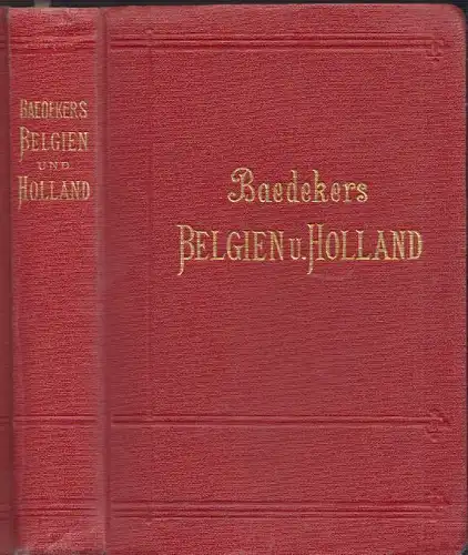 Belgien und Holland nebst Luxemburg. BAEDEKER, Karl (Hrsg.). 1311-04