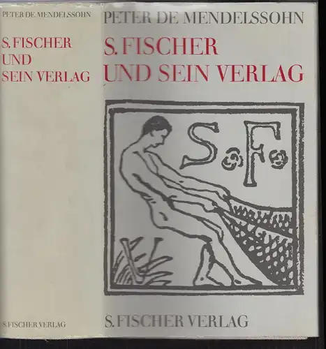 S. Fischer und sein Verlag. MENDELSSOHN, Peter de.