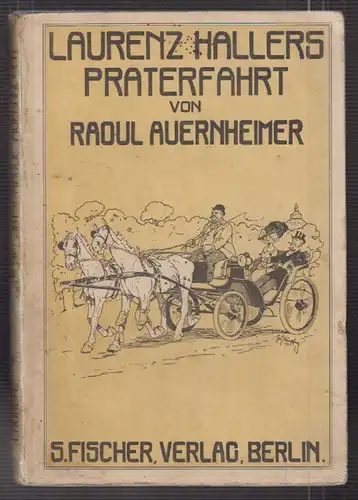 Laurenz Hallers Praterfahrt. Erzählung aus dem vergangenen Wien. AUERNHE 0199-19