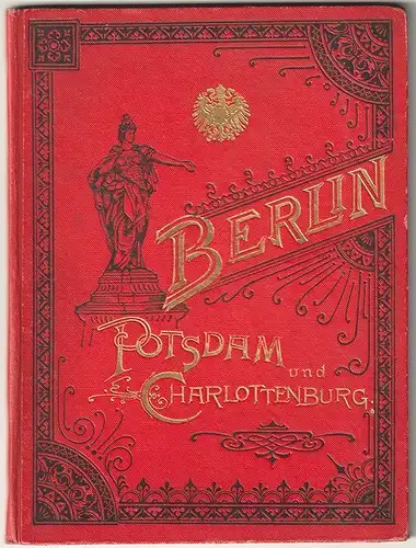 Berlin, Potsdam und Charlottenburg.