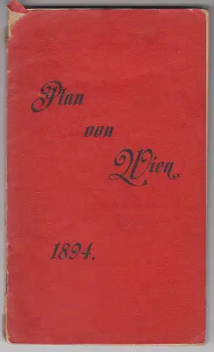 Plan von Wien mit kurzem Wegweiser und mit Erläuterungen unter besonderer Berück