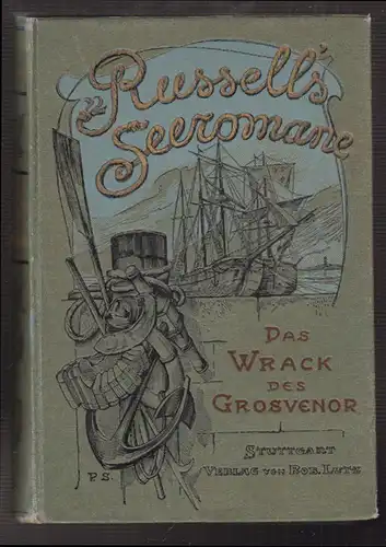 Das Wrack des Grosvenor. Ins Deutsche übertr. v. H. v. A. RUSSELL, Clark.