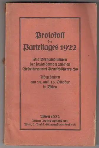 Protokoll des Parteitages 1922. Die Verhandlungen der sozialdemokratischen Arbei
