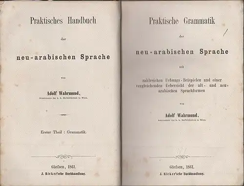 Praktisches Handbuch der neu-arabischen Sprache. WAHRMUND, Adolf.