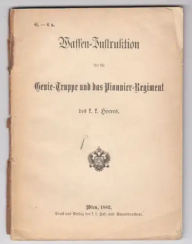 Waffen-Instruktion für die Genie-Truppe und das Pionnier-Regiment des k. k. Heer