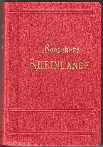 Die Rheinlande. Schwarzwald, Vogesen. Handbuch für Reisende. BAEDEKER, Karl.