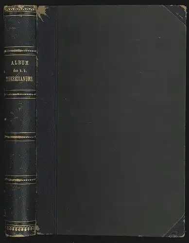 Album des kaiserl. königl. Theresianums (1746-1880). Verzeichnis sämmtlicher Ang
