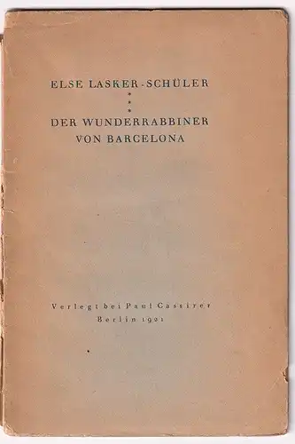 Der Wunderrabbiner von Barcelona. LASKER-SCHÜLER, Else.